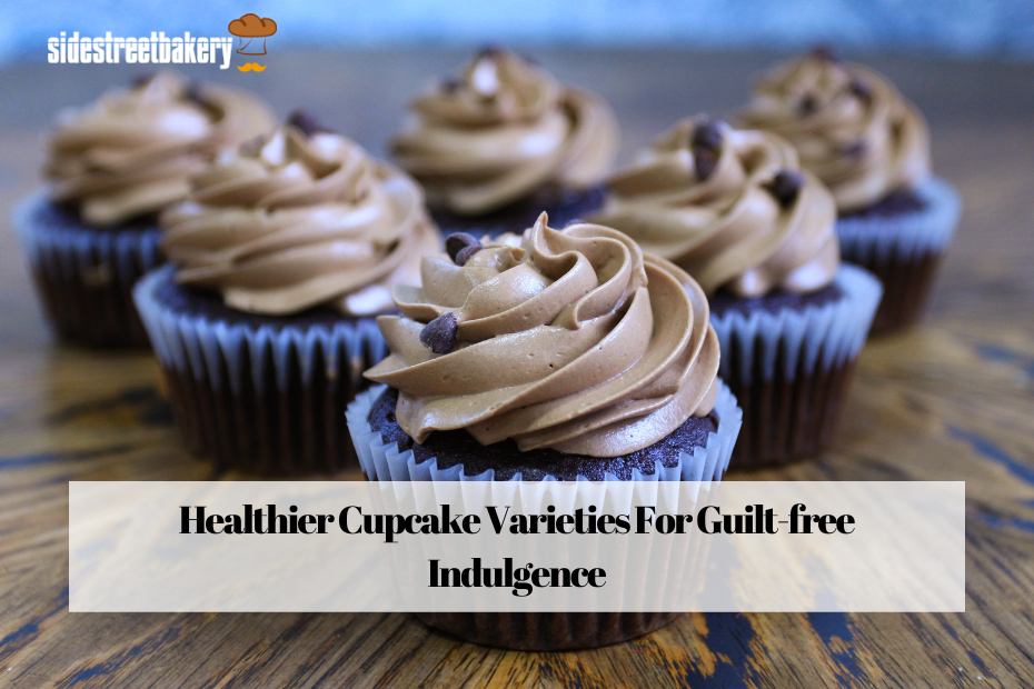 Healthier Cupcake Varieties For Guilt-free Indulgence