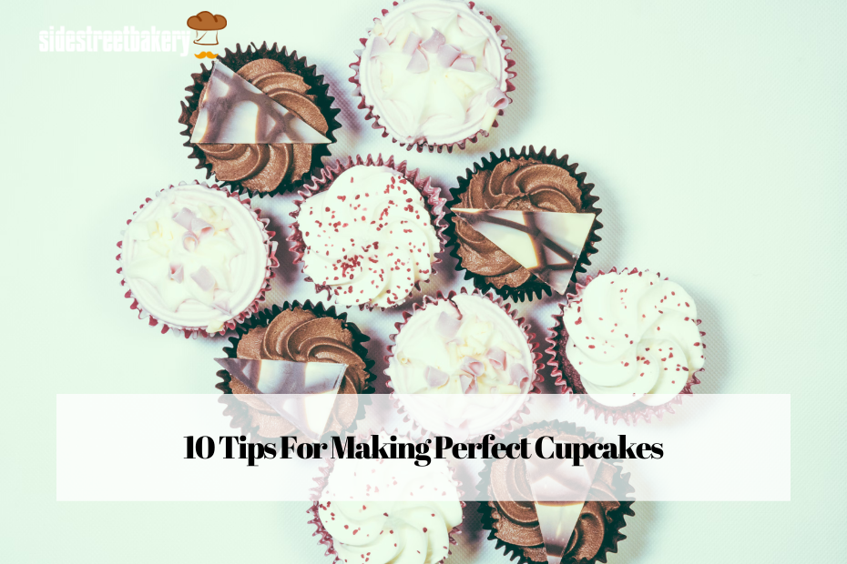 10 Tips For Making Perfect Cupcakes